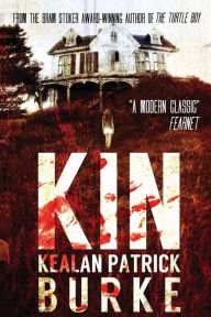 Title: Kin, Author: Kealan Patrick Burke