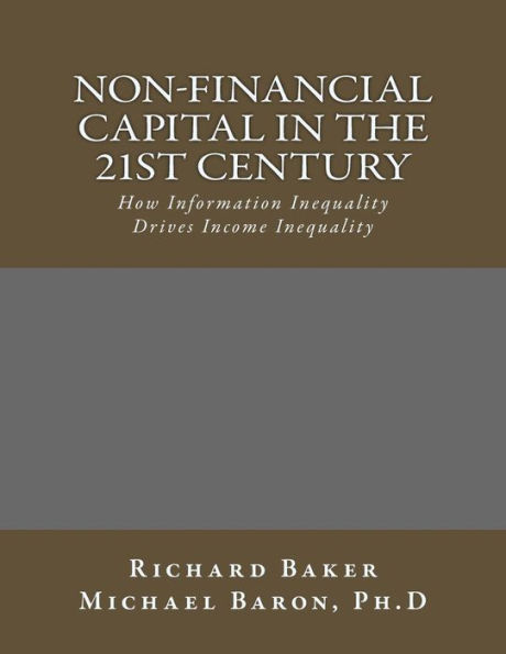 Non-Financial Capital in the 21st Century: How Information Inequality Drives Income Inequality