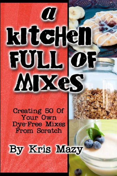 A Kitchen Full of Mixes