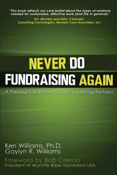 Never Do Fundraising Again: A Paradigm Shift from Donors to Life-Long Partners