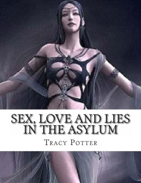 Sex, Love and Lies the Asylum