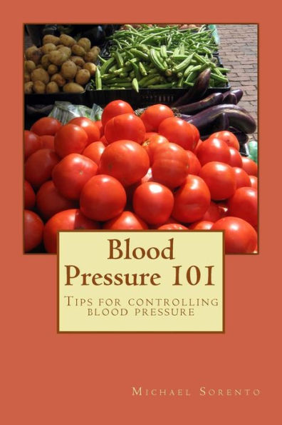 Blood Pressure 101: Tips for controlling blood pressure