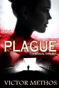 Title: Plague (A Medical Thriller), Author: Victor Methos