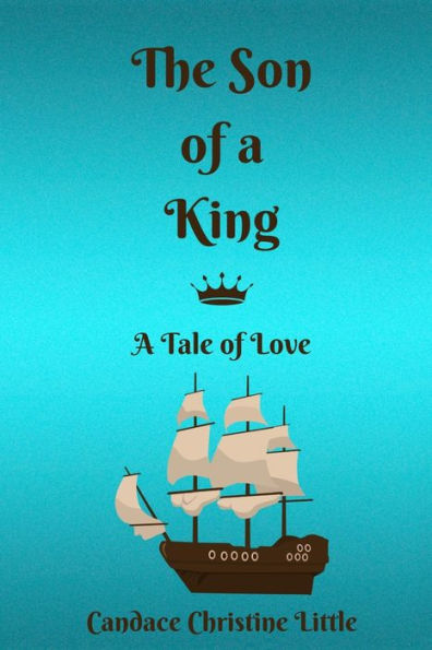 The Son of a King (A Tale Love)