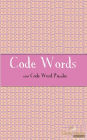 Code Words: 100 of the best Code Words Puzzles