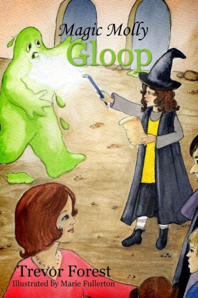 Magic Molly Book 2: Gloop