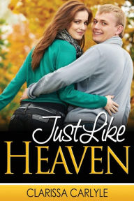 Title: Just Like Heaven, Author: Clarissa Carlyle