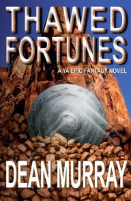 Title: Thawed Fortunes (The Guadel Chronicles Volume 2), Author: Dean Murray