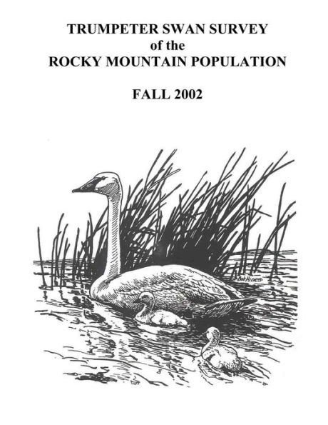 Trumpeter Swan Survey of the Rocky Mountain Population