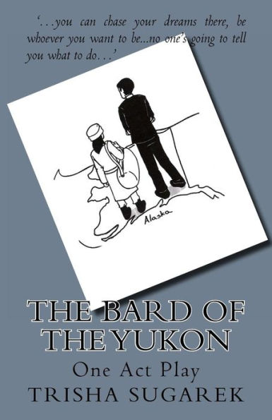 The Bard of the Yukon: One Act Play