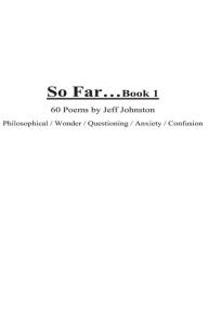 Title: So Far... Book 1, Author: Jeff Johnston