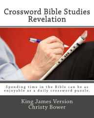 Title: Crossword Bible Studies - Revelation: King James Version, Author: Christy Bower