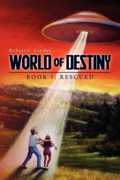 World of Destiny: Book 1: Rescued