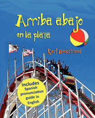 Title: Arriba, abajo en la playa: Un libro de opuestos, Author: Karl Beckstrand