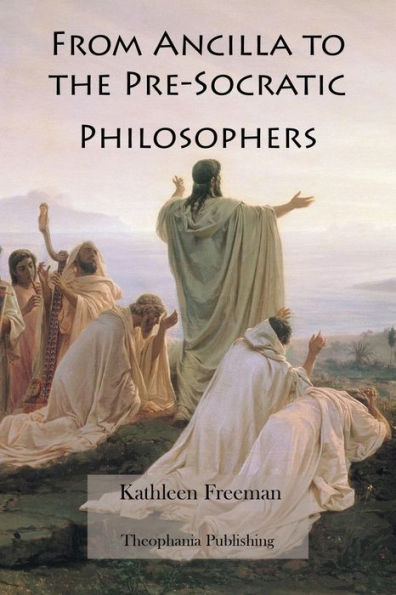 From Ancilla to the Pre-Socratic Philosophers