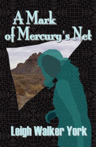 Title: A Mark of Mercury's Net, Author: Keith Rand