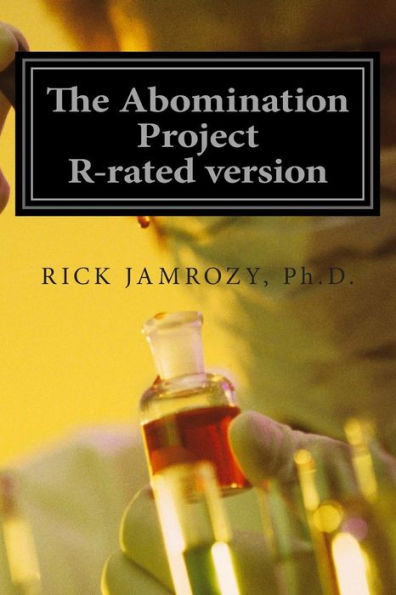 The Abomination Project: R-rated version