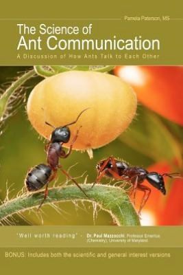 The Science of Ant Communication: A Discussion of How Ants Talk to Each Other