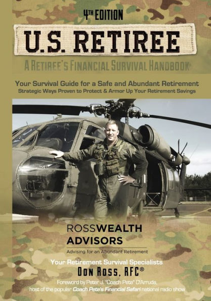 U.S. Retiree: A Retiree's Financial Survival Handbook: Strategic ways proven to protect and armor up your retirement savings