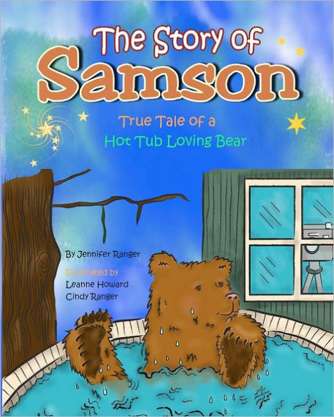 The Story of Samson: True Tale a Hot Tub Loving Bear