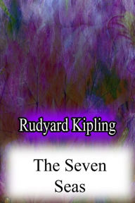 Title: The Seven Seas, Author: Rudyard Kipling