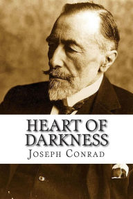 Title: Heart of Darkness: HEART OF DARKNESS By Joseph Conrad: This is an unfathomed, thought provoking book which challenges the readers to question their own ethics, values and morals to 'The Horror' that the novel exposes them to., Author: James Washington