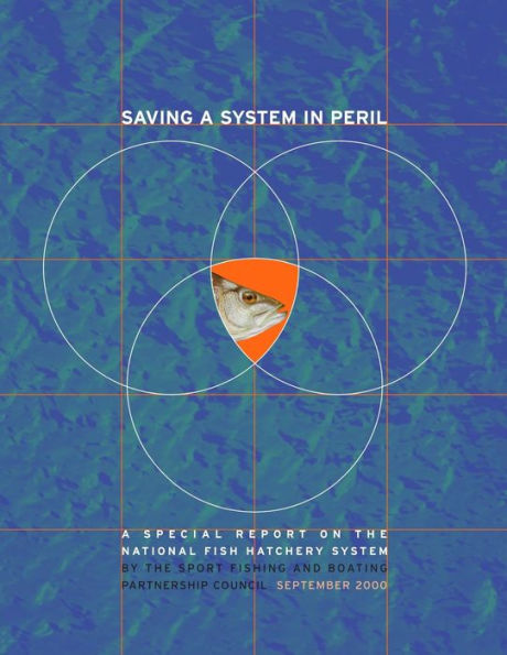 Saving a System in Peril: A Special Report on the National Fish Hatchery System