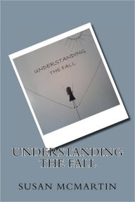 Title: Understanding The Fall, Author: Susan McMartin