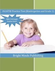 Title: OLSAT Practice Test: Kindergarten and Grade 1, Author: Bright Minds Publishing