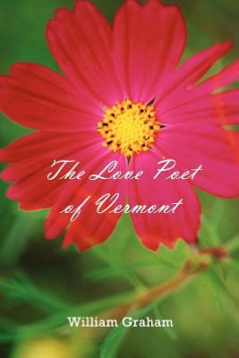 The Love Poet of Vermont