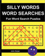 Silly Words Word Searches: Fun Word Search Puzzles