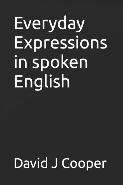 Everyday Expressions in spoken English