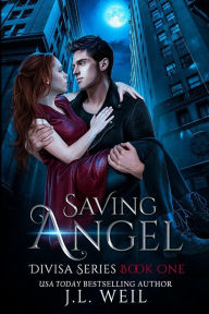 Title: Saving Angel (A Divisa Novel), Author: J L Weil