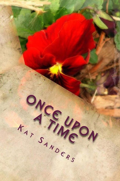Once Upon A Time: Poems about Love, Friendship and Nature