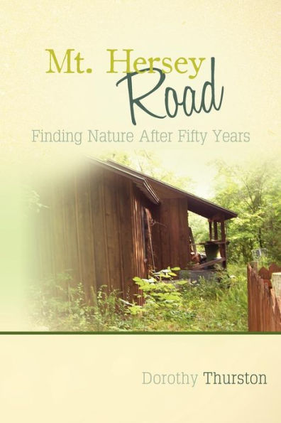 Mt. Hersey Road: Finding Nature After Fifty Years