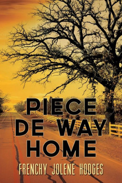Piece De Way Home: New and Selected Poems