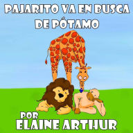 Title: Pajarito va en busca de Pï¿½tamo, Author: Elaine Arthur