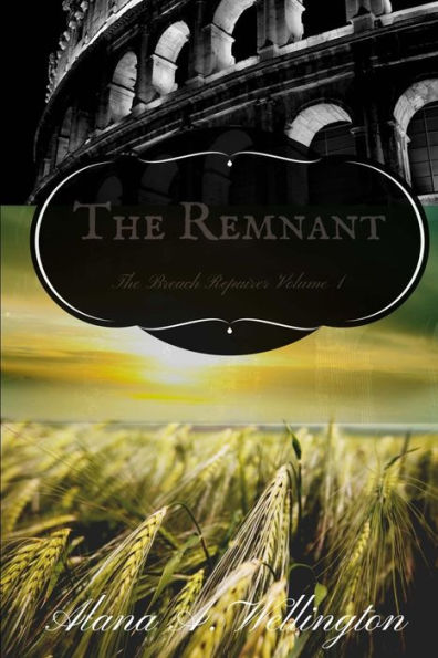 The Remnant: The Breach Repairer Volume 1