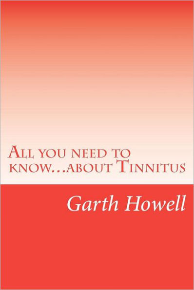 All you need to know...about Tinnitus
