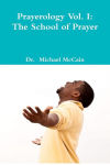 Alternative view 2 of Prayerology Vol. 1: The School Of Prayer: The School of Prayer