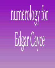 Title: Numerology for Edgar Cayce, Author: Ed Peterson