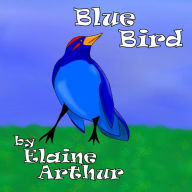 Title: Blue Bird, Author: Elaine Arthur