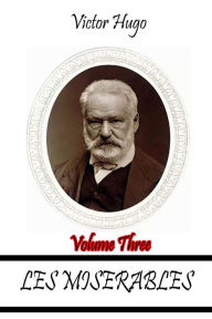 Title: Les Miserables Volume Three, Author: Victor Hugo