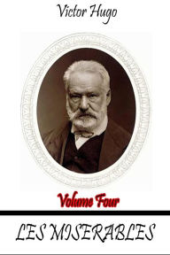 Title: Les Miserables Volume Four, Author: Victor Hugo