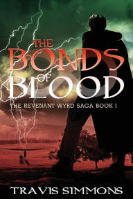 Title: The Bonds of Blood, Author: Travis J Simmons