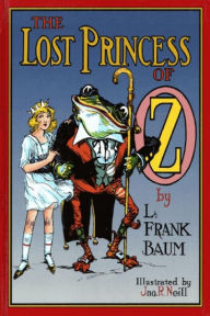 Title: The Lost Princess of Oz, Author: L. Frank Baum