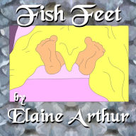 Title: Fish Feet, Author: Elaine Arthur