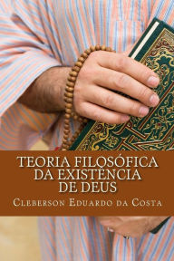 Title: teoria filosofica da existencia de deus, Author: Cleberson Eduardo Da Costa