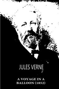 Title: A Voyage in a Balloon (1852), Author: Jules Verne