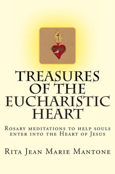 Treasures of the Eucharistic Heart: Rosary Meditations